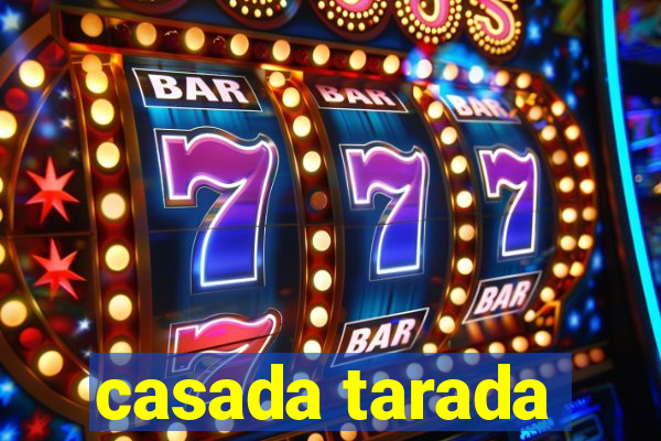 casada tarada